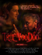 True Voodoo из фильмографии Brian Obonna в главной роли.