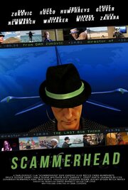 Scammerhead из фильмографии Майкл Ча в главной роли.