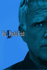 The Lawful Truth - лучший фильм в фильмографии Тиффани Петерсон