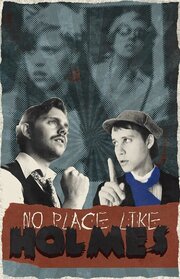 No Place Like Holmes из фильмографии Артур Конан Дойл в главной роли.