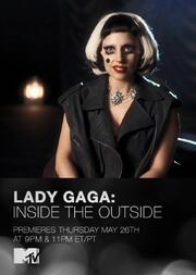 Lady Gaga: Inside the Outside из фильмографии Этан Тобман в главной роли.