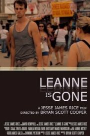 Leanne Is Gone - лучший фильм в фильмографии Джеймс Галеа