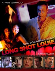 Long Shot Louie - лучший фильм в фильмографии Кэйтлин Голд