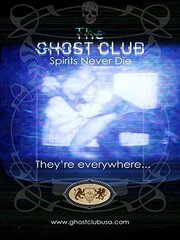 The Ghost Club: Spirits Never Die - лучший фильм в фильмографии Шеннон Бринсон