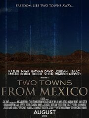 Two Towns from Mexico - лучший фильм в фильмографии Джордан Уоррен