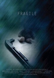 Fragile - лучший фильм в фильмографии Кристофер С. Уолтерс