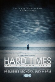 Hard Times: Lost on Long Island - лучший фильм в фильмографии Karl Hollandt