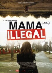 Mama Illegal из фильмографии Араш Т. Рияхи в главной роли.