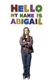 Hello, My Name Is Abigail - лучший фильм в фильмографии Шэрон Фридман