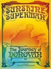 Sunshine Superman: The Journey of Donovan - лучший фильм в фильмографии Astrella Celeste