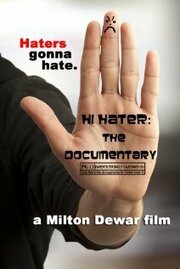 Hi Hater: The Documentary - лучший фильм в фильмографии Эрик Барт