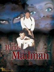 The Hands of a Madman - лучший фильм в фильмографии Loring Olk