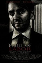 Fruit of Labor - лучший фильм в фильмографии Stephen Paratore