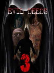 Evil Deeds 3 из фильмографии Джейд Майкл Лафонт в главной роли.