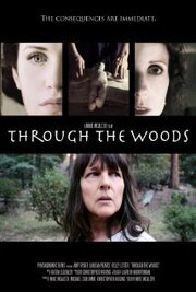 Through the Woods из фильмографии Линдсэй Пирс в главной роли.