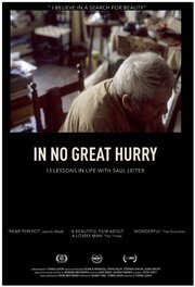 In No Great Hurry: 13 Lessons in Life with Saul Leiter - лучший фильм в фильмографии Томас Лич