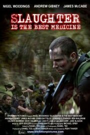 Slaughter Is the Best Medicine - лучший фильм в фильмографии Dave Holmes