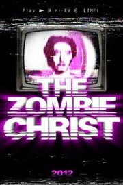 The Zombie Christ - лучший фильм в фильмографии Райан Дарбонн