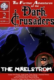 Dark Crusaders: The Maelstrom из фильмографии Рэнди Ван Дайк в главной роли.