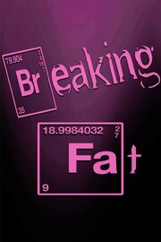 Breaking Fat - лучший фильм в фильмографии Andy Petersen