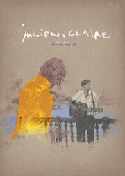 Julien & Claire - лучший фильм в фильмографии Morgane Pisoni