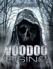 Voodoo Rising - лучший фильм в фильмографии Shaphan David Seiders