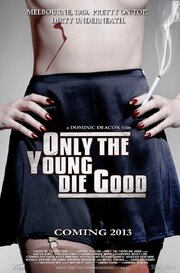 Only the Young Die Good из фильмографии Строберри Сирен в главной роли.