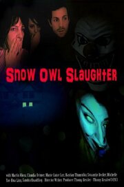 Snow Owl Slaughter - лучший фильм в фильмографии Swaantje Becker