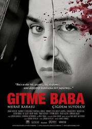 Gitme Baba - лучший фильм в фильмографии Тайфун Тандоган Эртен