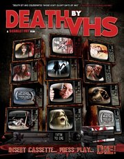 Death by VHS из фильмографии Джозиа Спарго в главной роли.