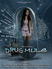 Drug Mule - лучший фильм в фильмографии Willan Rivera