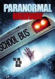 Paranormal Highway - лучший фильм в фильмографии Алана Баллард