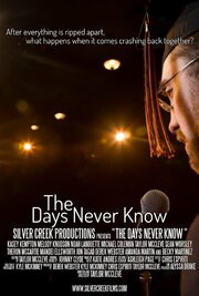 The Days Never Know - лучший фильм в фильмографии Kasey Kempton