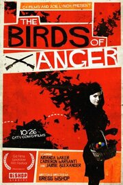 The Birds of Anger - лучший фильм в фильмографии Грегг Бишоп