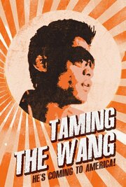 Taming the Wang из фильмографии Майкл Коста в главной роли.