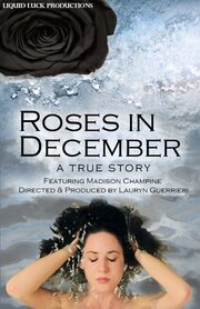 Roses in December из фильмографии Кристофер Р. Грэй в главной роли.