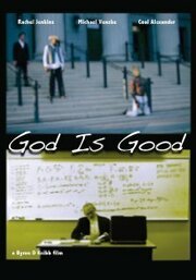 God Is Good - лучший фильм в фильмографии Coal Alexander