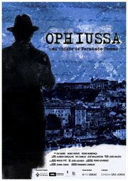 Ophiussa: Uma Cidade de Fernando Pessoa - лучший фильм в фильмографии Джоана Кунья