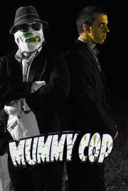 Mummy Cop the Series - лучший фильм в фильмографии Кристофер Уолтер