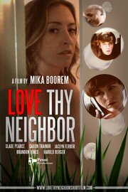 Love Thy Neighbor - лучший фильм в фильмографии Брэндон Курт Джонс