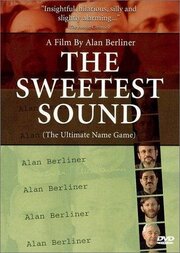 The Sweetest Sound - лучший фильм в фильмографии Алан Берлинер