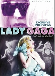 Lady Gaga: One Sequin at a Time - лучший фильм в фильмографии Sam Tollitt