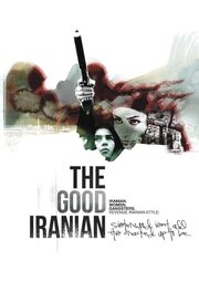 The Good Iranian из фильмографии Тина Гарави в главной роли.