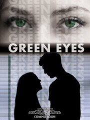 Green Eyes - лучший фильм в фильмографии Rob Sbar