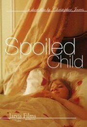 Spoiled Child из фильмографии Кристофер Джарвис в главной роли.