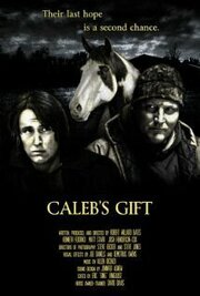 Caleb's Gift - лучший фильм в фильмографии Kenny Fedorko