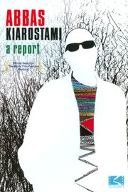 Abbas Kiarostami: A Report - лучший фильм в фильмографии Farokh Ghafari