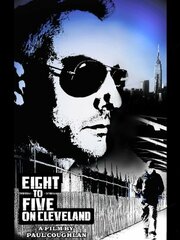 Eight to Five on Cleveland - лучший фильм в фильмографии Josh Bernstein