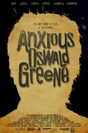 Anxious Oswald Greene - лучший фильм в фильмографии Диана Дональдсон