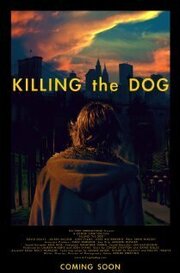 Killing the Dog - лучший фильм в фильмографии Dy Maximillian